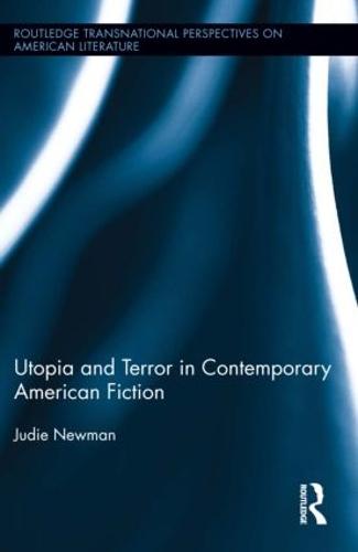 Utopia and Terror in Contemporary American Fiction (Hardback)
