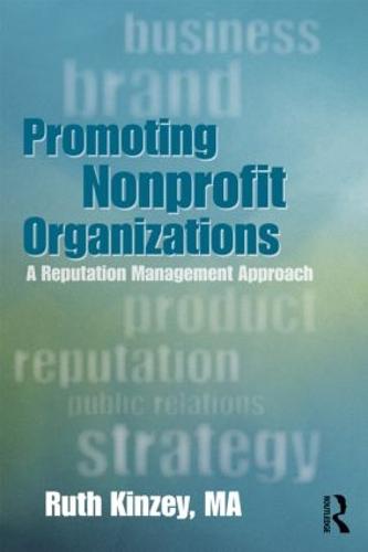 Promoting Nonprofit Organizations: A Reputation Management Approach (Paperback)