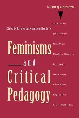 Feminisms and Critical Pedagogy (Paperback)