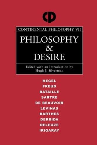 Philosophy and Desire - Continental Philosophy (Paperback)