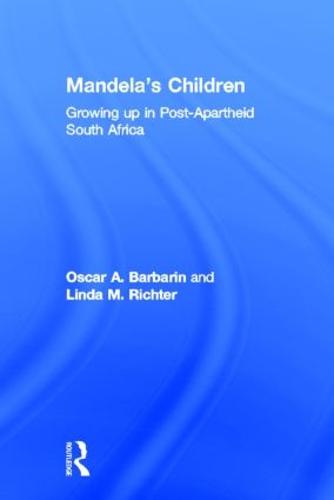 Mandela's Children: Growing Up in Post-Apartheid South Africa (Hardback)
