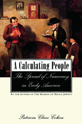 A Calculating People: The Spread of Numeracy in Early America (Paperback)