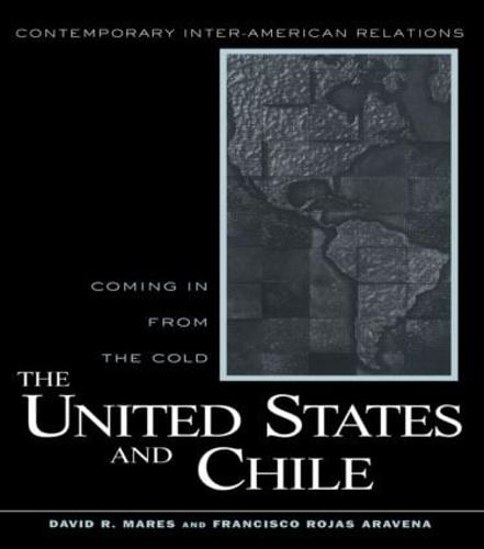 United States and Chile: Coming in From the Cold (Paperback)