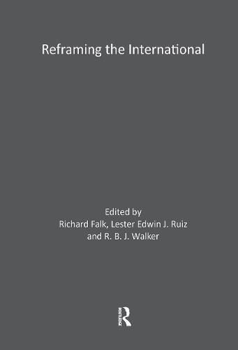 Reframing the International: Law, Culture, Politics (Hardback)