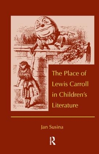 The Place of Lewis Carroll in Children's Literature (Hardback)
