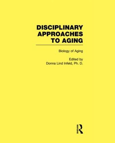 Biology of Aging: Disciplinary Approaches to Aging (Hardback)