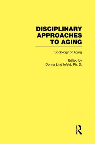 Sociology of Aging: Disciplinary Approaches to Aging (Hardback)
