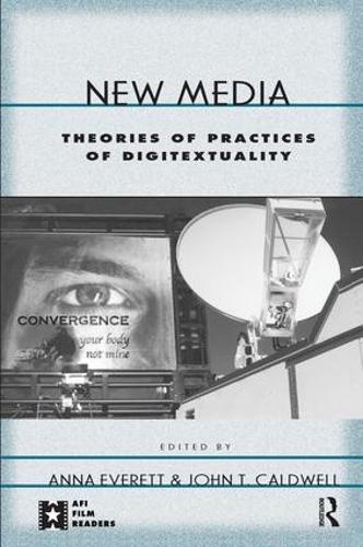 New Media: Theories and Practices of Digitextuality - AFI Film Readers (Hardback)
