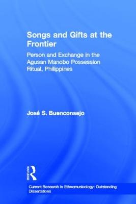 Songs and Gifts at the Frontier - Current Research in Ethnomusicology: Outstanding Dissertations (Hardback)