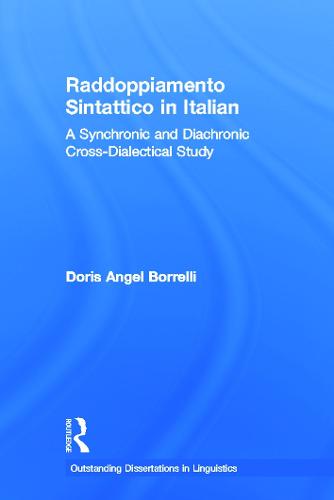 Raddoppiamento Sintattico in Italian: A Synchronic and Diachronic Cross-Dialectical Study - Outstanding Dissertations in Linguistics (Hardback)