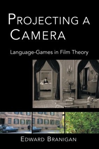 Projecting a Camera: Language-Games in Film Theory (Paperback)
