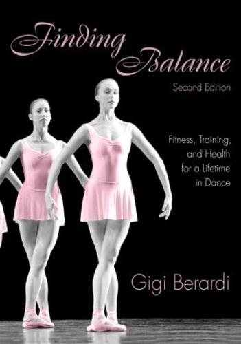 Finding Balance: Fitness, Training, and Health for a Lifetime in Dance (Paperback)