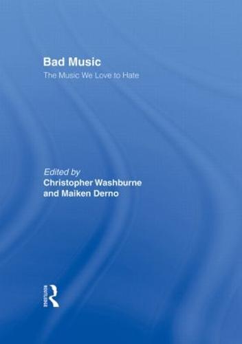 Bad Music: The Music We Love to Hate (Hardback)