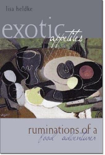 Exotic Appetites: Ruminations of a Food Adventurer (Paperback)