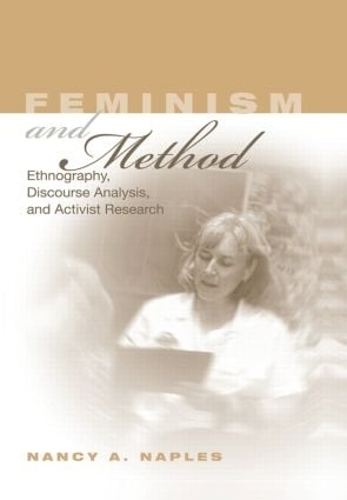 Feminism and Method: Ethnography, Discourse Analysis, and Activist Research (Hardback)