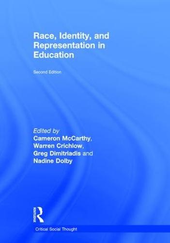 Race, Identity, and Representation in Education - Critical Social Thought (Hardback)