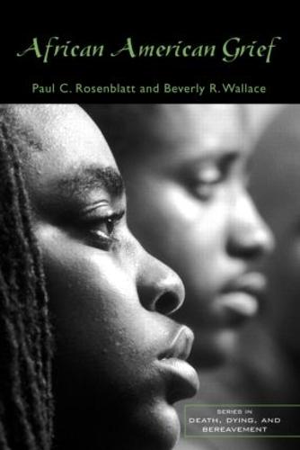 African American Grief - Series in Death, Dying, and Bereavement (Paperback)