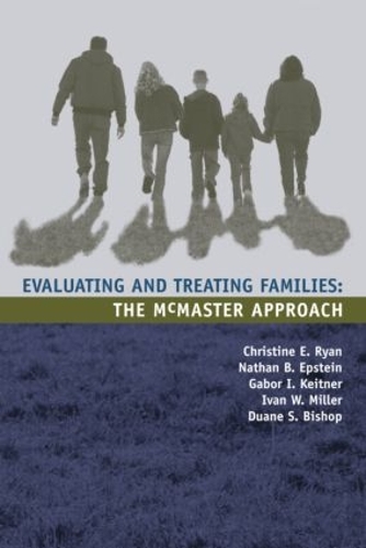 Evaluating and Treating Families: The McMaster Approach (Paperback)