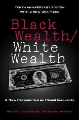 Black Wealth / White Wealth: A New Perspective on Racial Inequality (Paperback)