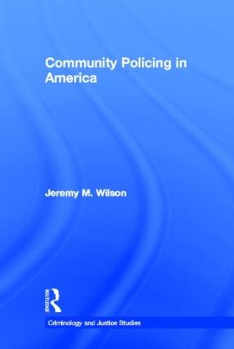 Community Policing in America - Criminology and Justice Studies (Hardback)