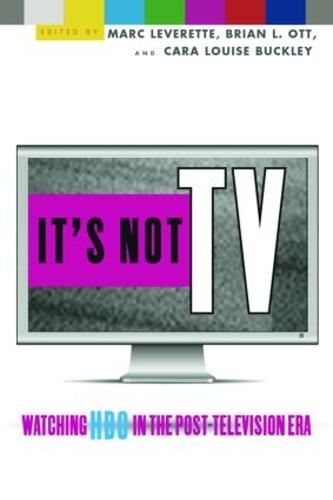 It's Not TV: Watching HBO in the Post-Television Era (Paperback)