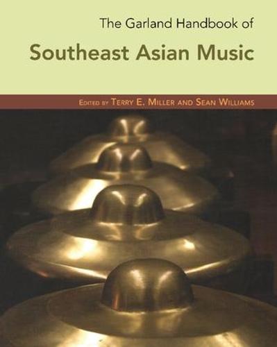 The Garland Handbook of Southeast Asian Music (Paperback)