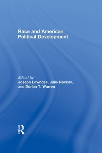 Race and American Political Development (Hardback)