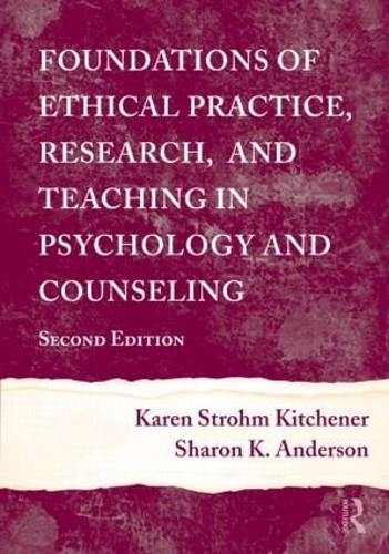 Foundations of Ethical Practice, Research, and Teaching in Psychology and Counseling (Hardback)