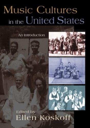 Music Cultures in the United States: An Introduction (Paperback)