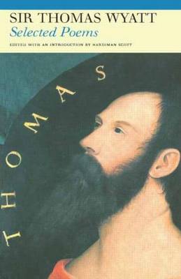 Selected Poems of Sir Thomas Wyatt - Fyfield Books (Paperback)