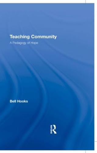 Teaching Community: A Pedagogy of Hope (Hardback)