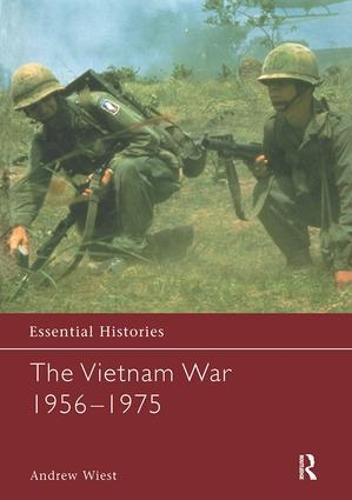 The Vietnam War 1956-1975 - Essential Histories (Hardback)