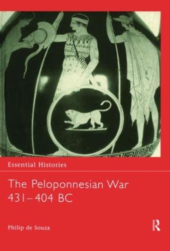 The Peloponnesian War 431-404 BC - Essential Histories (Hardback)