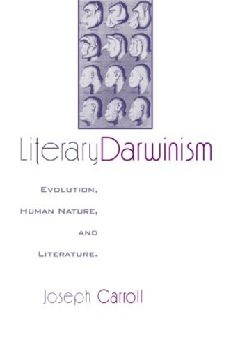 Literary Darwinism: Evolution, Human Nature, and Literature (Paperback)