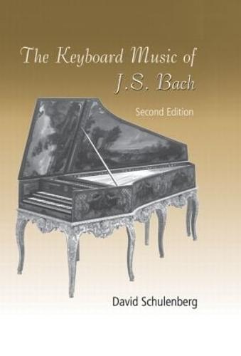 The Keyboard Music of J.S. Bach (Hardback)
