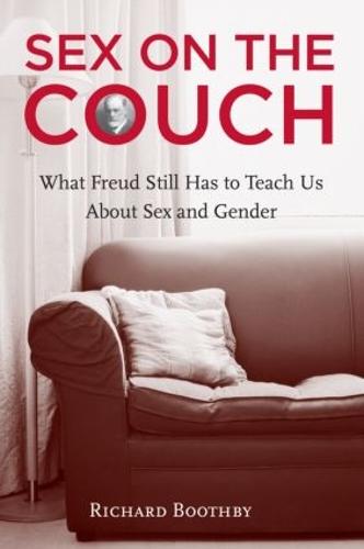 Sex on the Couch: What Freud Still Has To Teach Us About Sex and Gender (Paperback)
