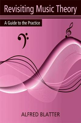 Revisiting Music Theory: A Guide to the Practice (Hardback)