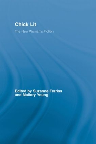 Chick Lit: The New Woman's Fiction (Hardback)