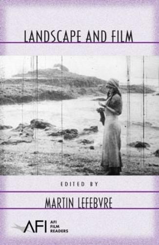Landscape and Film - AFI Film Readers (Paperback)
