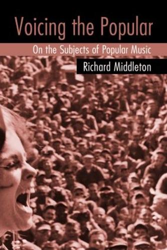 Voicing the Popular: On the Subjects of Popular Music (Paperback)