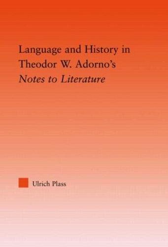 Language and History in Adorno's Notes to Literature (Hardback)