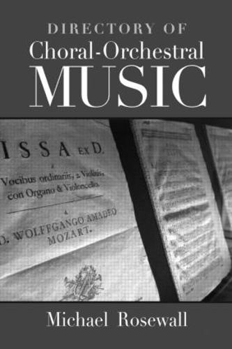 Directory of Choral-Orchestral Music (Hardback)