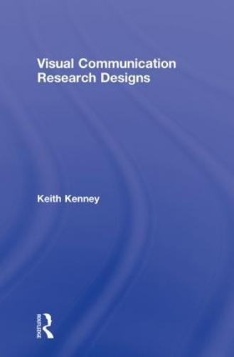 Visual Communication Research Designs (Hardback)
