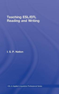 Teaching ESL/EFL Reading and Writing - ESL & Applied Linguistics Professional Series (Hardback)