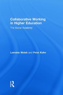 Collaborative Working in Higher Education: The Social Academy (Hardback)