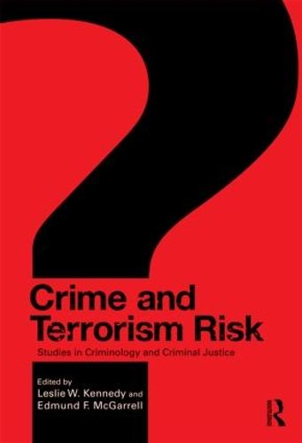 Crime and Terrorism Risk: Studies in Criminology and Criminal Justice (Paperback)