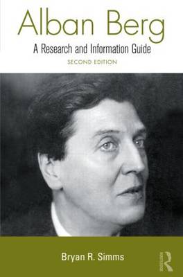 Alban Berg - Routledge Music Bibliographies (Hardback)