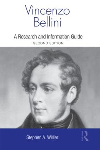 Vincenzo Bellini: A Guide to Research - Routledge Music Bibliographies (Hardback)