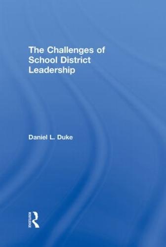 The Challenges of School District Leadership (Hardback)