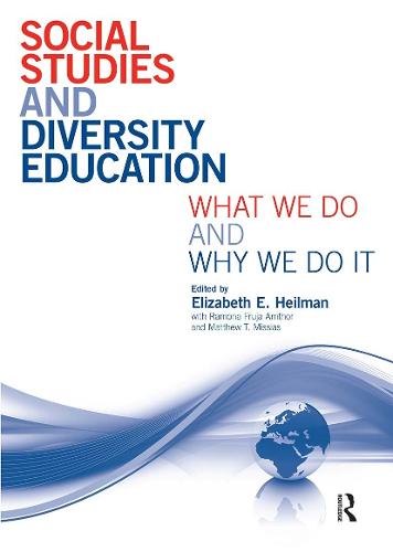 Social Studies and Diversity Education: What We Do and Why We Do It (Paperback)